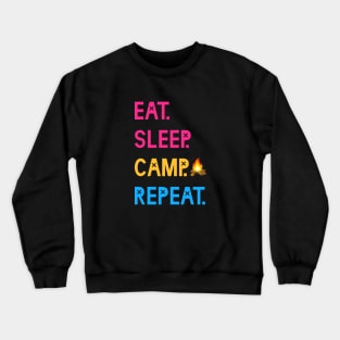 eat sleep camp repeat Crewneck Sweatshirt